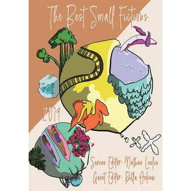 The Best Small Fictions: 2019 Anthology
