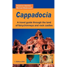 Cappadocia: A travel guide through the land of fairychimneys and rock castles