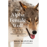 The Alpha Female Wolf: The Fierce Legacy of Yellowstone's 06