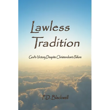 Lawless Tradition: God's Victory Despite Christendom's Failure