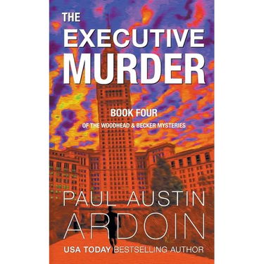 The Executive Murder: A Riveting Mystery of Biotech Secrets and Corporate Corruption