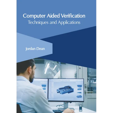 Computer Aided Verification: Techniques and Applications