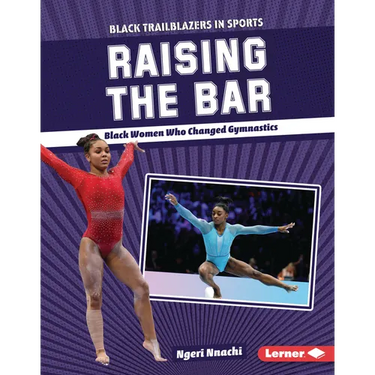 Raising the Bar: Black Women Who Changed Gymnastics