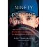 Ninety Percent Mental: An All-Star Player Turned Mental Skills Coach Reveals the Hidden Game of Baseball