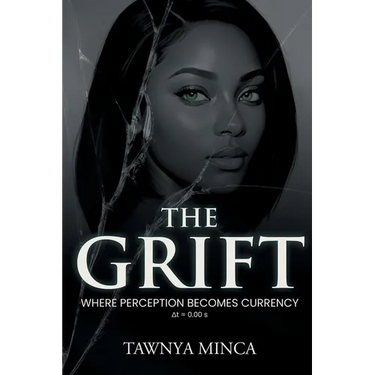 The Grift: Book 1: Where Perception Becomes Currency