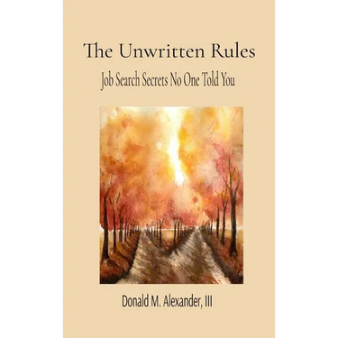 The Unwritten Rules: Job Search Secrets No One Told You