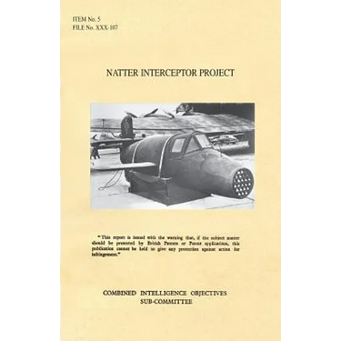 Natter Interceptor Project: CIOS Target Number 5/182a Jet Propulsion.