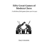 Fifty Great Games of Modern Chess