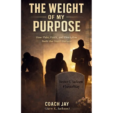 The Weight Of My Purpose: What Life Took From Me - And What I Chose To Carry