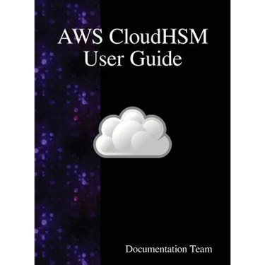 AWS CloudHSM User Guide