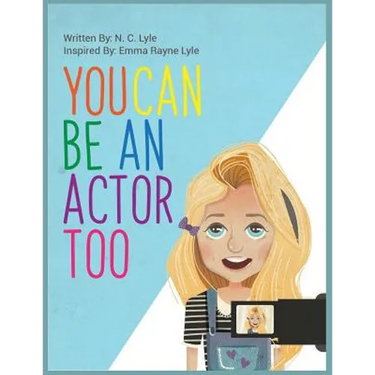 You Can Be An Actor Too!