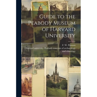 Guide to the Peabody Museum of Harvard University
