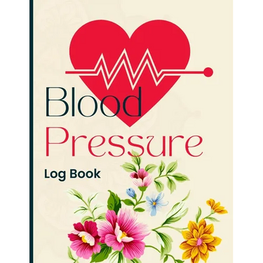 Blood Pressure Log Book: Daily Blood Pressure Tracker for Hypertension Management