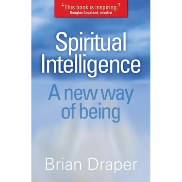 Spiritual Intelligence: A New Way of Being