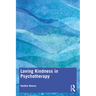 Loving Kindness in Psychotherapy