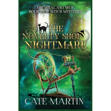 The Novelty Shop Nightmare: A Weal & Woe Bookshop Witch Mystery