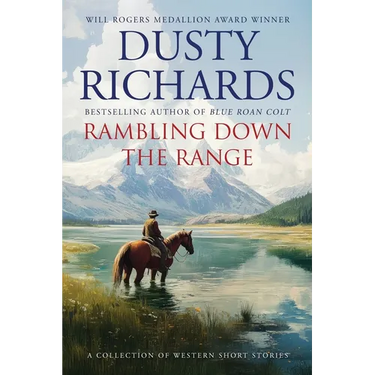 Rambling Down the Range: A Collection of Western Short Stories