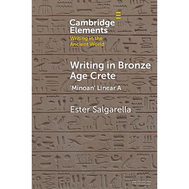 Writing in Bronze Age Crete: 'Minoan' Linear a