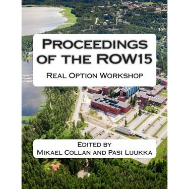 Proceedings of the ROW15: Real Option Workshop
