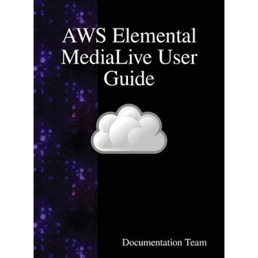 AWS Elemental MediaLive User Guide