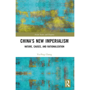 China's New Imperialism: Nature, Causes, and Rationalization