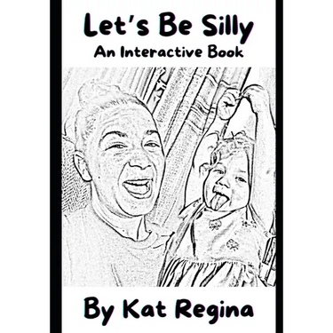 Let's Be Silly: An Interactive Book