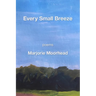 Every Small Breeze