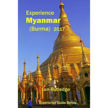 Experience Myanmar (Burma) 2017