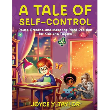 A Tale of Self-Control: Pause, Breathe, and Make the Right Decision for Kids and Tweens