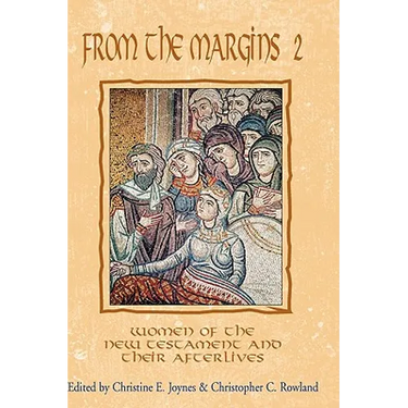 From the Margins 2: Women of the New Testament and Their Afterlives