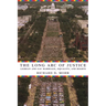 The Long Arc of Justice: Lesbian and Gay Marriage, Equality, and Rights
