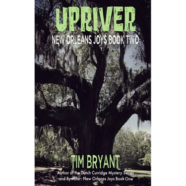 Upriver: New Orleans Joys Book Two