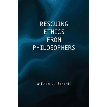 Rescuing Ethics from Philosophers