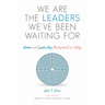 We Are the Leaders We've Been Waiting for: Women and Leadership Development in College