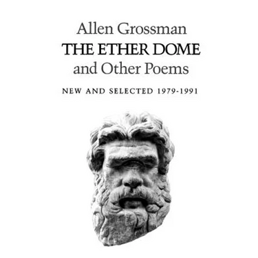 The Ether Dome and Other Poems: New and Selected 1979-1991