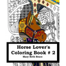 Horse Lover's Coloring Book #2 Second Edition