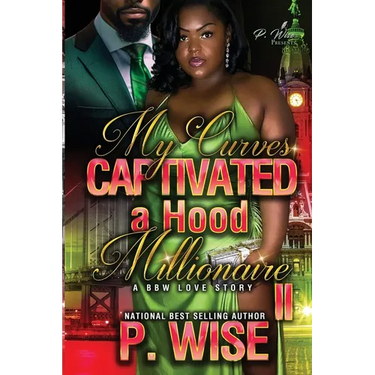 My Curves Captivated a Hood Millionaire: A BBW Love Story 2