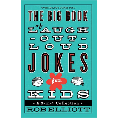 The Big Book of Laugh-Out-Loud Jokes for Kids: A 3-In-1 Collection