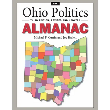 The Ohio Politics Almanac: Third Edition, Revised and Updated