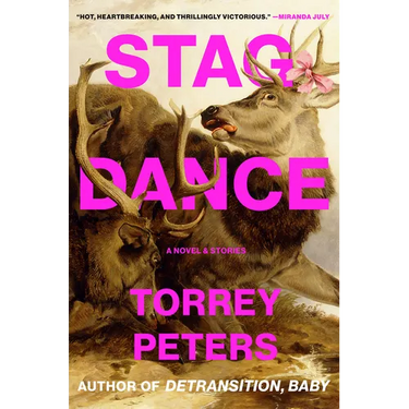 Stag Dance: A Novel & Stories