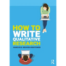 How to Write Qualitative Research