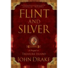 Flint and Silver: A Prequel to Treasure Island