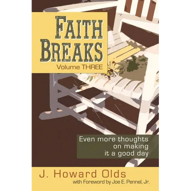 Faith Breaks, Volume 3: Even More Thoughts on Making it a Good Day