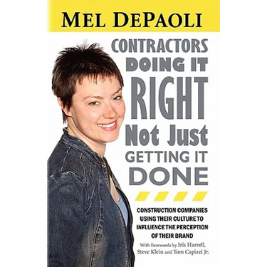 Contractors: Doing it Right Not Just Getting it Done: Companies with Culture-Driven Brands