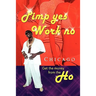 Pimp Yes Work No