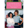 We Might Just Make It After All: My Best Friendship with Kate Spade