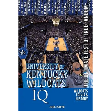 University of Kentucky Wildcats Basketball IQ: The Ultimate Test of True Fandom