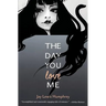 The Day You Love Me