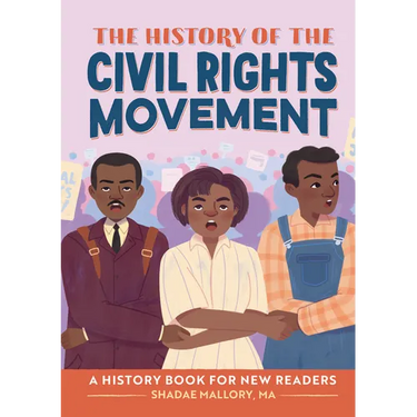 The History of the Civil Rights Movement: Notable Events for Young Readers