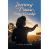 Journeying in Praise, Song and Worship